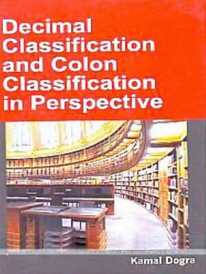 cover image of Decimal Classification and Colon Classification In Perspective